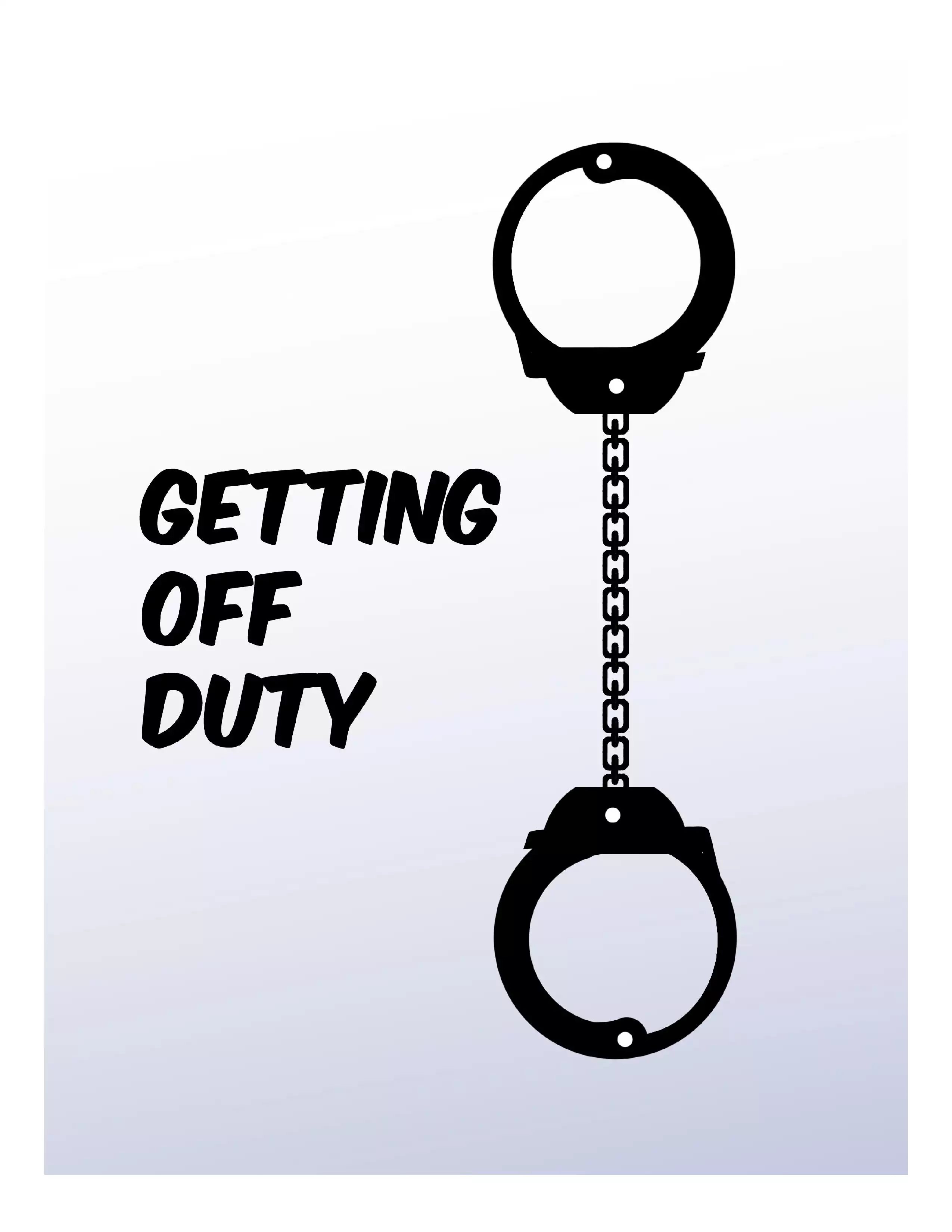 Getting Off Duty 1